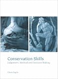 Conservation Skills: Judgement, Method and Decision Making