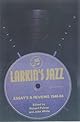Larkin's Jazz: Essays and Reviews, 1940-84 (Bayou)
