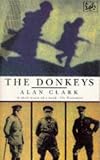 The Donkeys: A History of the British Expeditionary Force in 1915