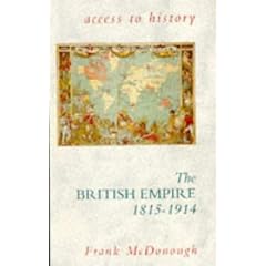 The British Empire, 1815-1914 (Access to History)