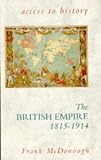 The British Empire, 1815-1914 (Access to History)