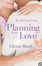 Planning for Love 