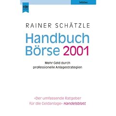 Handbuch B�rse 2001. Mehr Geld durch professionelle Anlagestrategien.