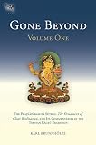 Gone Beyond: The Prajnaparamita Sutras, The Ornament of Clear Realization, and Its Commentaries in the Tibetan Kagyu Tradition (Volume 1): Volume One (Tsadra)