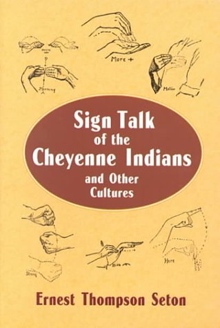 Sign Talk of the Cheyenne Indians