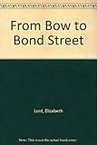 From Bow to Bond Street
