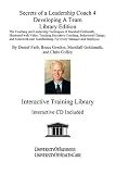 Secrets of a Leadership Coach 4: Developing a Team, Library Edition