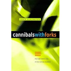 Cannibals with Forks: Triple Bottom Line of 21st Century Business