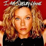 I am Shelby Lynne - Shelby Lynne