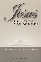 Jesus-God or the Son of God? A Comparison of the Arguments