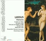 Lassus: Chansons