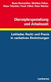 Produkt-Bild: Dienstplangestaltung und Arbeitszeit. Leitfaden Recht und Praxis in caritativen Einrichtungen