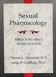 Sexual Pharmacology: Drugs That Affect Sexual Functioning