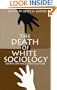 Death of White Sociology