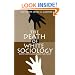Death of White Sociology