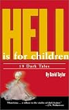 Hell Is for Children: 19 Stories of Dark Suspense