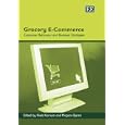 Grocery E-commerce: Consumer Behaviour And Business Strategies by Mogens Bjerre, International Workshop on Consumer Behav