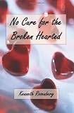 No Cure for the Broken Hearted