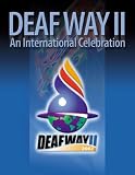 Deaf Way II: An International Celebration