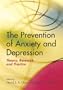 The Prevention of Anxiety and Depression: Theory, Research, and Practice