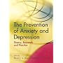 The Prevention of Anxiety and Depression: Theory, Research, and Practice
