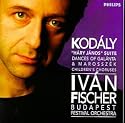 Zoltán Kodály: Háry János Suite / Dances of Galánta & Marosszék / Children's Choruses - Iván Fischer / Budapest Festival Orchestra