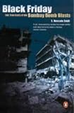 Black Friday: The True Story of the Bombay Bomb Blasts