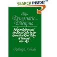 The Democratic Dilemma: Religion, Reform, and the Social Order in the Connecticut River Valley of Vermont, 1791-1850 by Randolph A. Roth