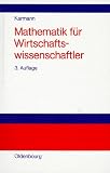 Produkt-Bild: Mathematik f&uuml;r Wirtschaftswissenschaftler. Problemorientierte Einf&uuml;hrung