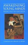 Awakening Young Minds: Perspectives on Education