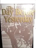 The Day Before Yesterday
