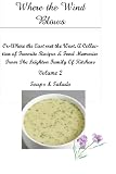 Where the Wind Blows Volume 2 Soups & Salads