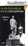 La vie culturelle sous l'Occupation