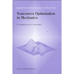 Nonconvex Optimization in Mechanics: Algorithms, Heuristics and Engineering Applications by the F.E.M. (Nonconvex Optimization and Its Applications)