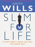 Slim For Life : ( If Diets Don't Work For You, This Book Will)