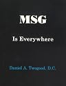 MSG is Everywhere