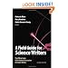 A Field Guide for Science Writers: The Official Guide of the National Association of Science Writers