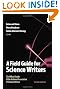 A Field Guide for Science Writers: The Official Guide of the National Association of Science Writers