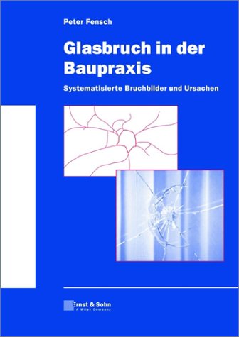 Glasbruch Am Bau - Ursachen & Bruchbilder