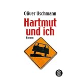 Hartmut und ich: Romanvon "Oliver Uschmann"