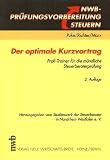 Der optimale Kurzvortrag. Profi-Trainer für die mündliche Steuerberaterprüfung