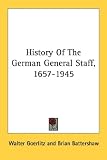 History Of The German General Staff, 1657-1945