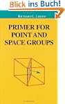 Primer for Point and Space Groups (Un...