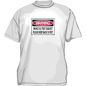 Warning Swine Flu Test Subject Keep Back Sign Logo Men's tee Shirt Small thru 6XL