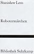 Roboterm�rchen