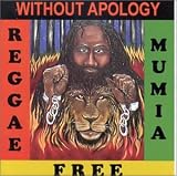 Without Apology-Reggae Free Mumia Search