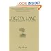 Siesta Lane: One Cabin, No Running Water, and  a Year Living Green