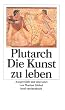 Die Kunst zu leben (insel taschenbuch)