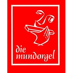 Die Mundorgel. Textausgabe
