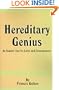 Hereditary Genius: An Inquiry Into Its Laws and Consequences